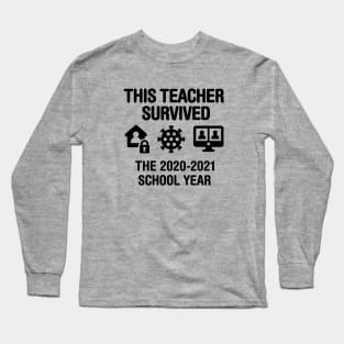 This teacher survived the 2020 2021 school year teachers gift Long Sleeve T-Shirt